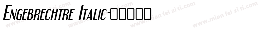 Engebrechtre Italic字体转换